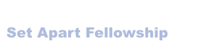Set Apart Fellowship